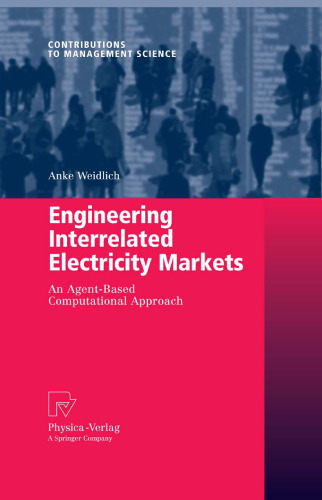 Engineering Interrelated Electricity Markets: An Agent-Based Computational Approach