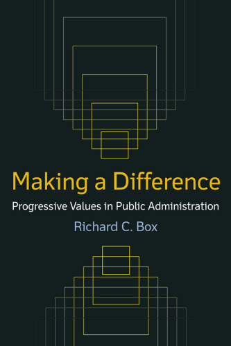 Making a Difference: Progressive Values in Public Administration
