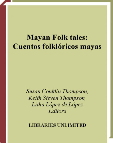 Mayan Folktales Cuentos folkloricos mayas (World Folklore Series)