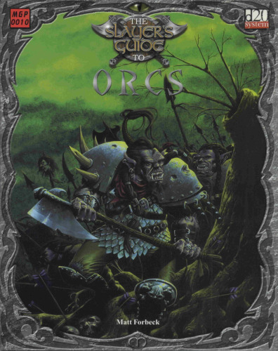 The Slayer's Guide To Orcs (d20 System)
