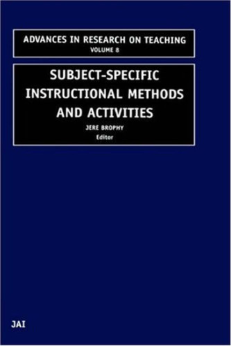 Subject-Specific Instructional Methods and Activities (Advances in Research on Teaching, Volume 8)