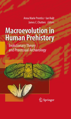 Macroevolution in Human Prehistory: Evolutionary Theory and Processual Archaeology