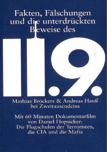 Fakten, Fälschungen und die unterdrückten Beweise des 11.9.