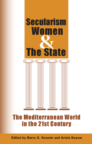 Secularism, Women & the State: The Mediterranean World in the 21st Century