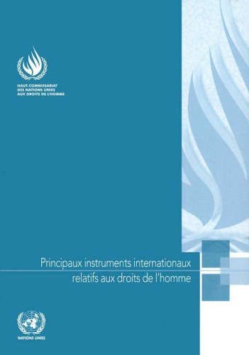 Principaux instruments internationaux relatifs aux droits de l'homme