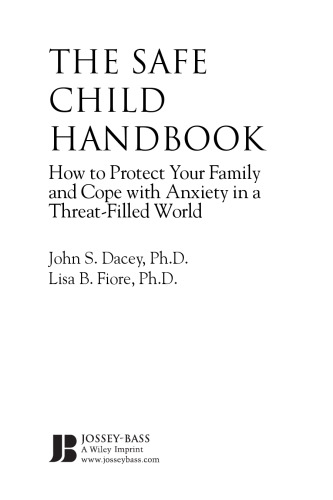 The Safe Child Handbook: How to Protect Your Family and Cope with Anxiety in a Threat-Filled World