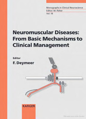 Neuromuscular Disease: From Basic Mechanisms to Clinical Management (Monographs in Clinical Neuroscience, Vol. 18)