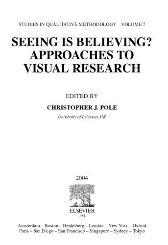 Seeing is Believing? Approaches to Visual Research (Studies in Qualitative Methodology)