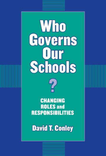 Who Governs Our Schools: Changing Roles and Responsibilities (Critical Issues in Educational Leadership Series)