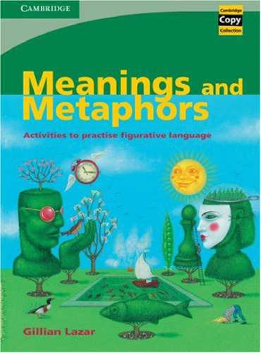 Meanings and Metaphors: Activities to Practise Figurative Language (Cambridge Copy Collection)