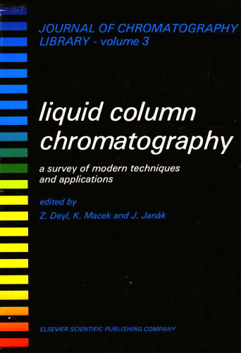 Liquid Column Chromatography A Survey of Modem Techniques and Applications