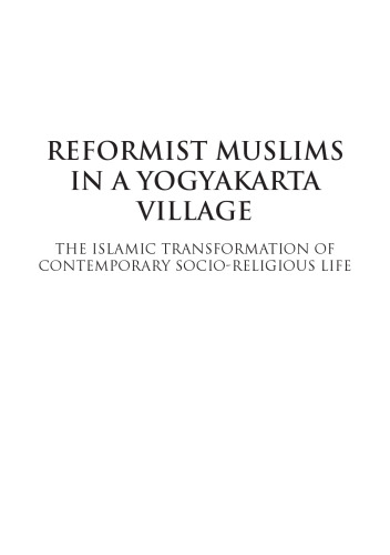 Reformist Muslims in Yogyakarta Village: The Islamic Transformation of Contemporary Socio-Religious Life