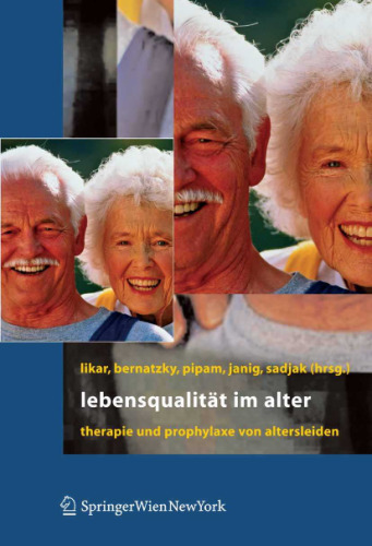 Lebensqualität im Alter: Therapie und Prophylaxe von Altersleiden
