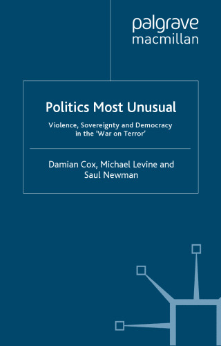 Politics Most Unusual: Violence, Sovereignty and Democracy in the  War on Terror'