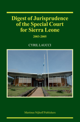 Digest of Jurisprudence of the Special Court for Sierra Leone, 2003-2005