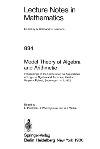Model Theory of Algebra and Arithmetic: Proceedings of the Conference on Applications of Logic to Algebra and Arithmetic Held at Karpacz, Poland, September 1 – 7, 1979