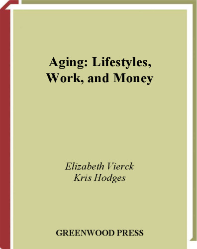 Aging: Lifestyles, Work, and Money