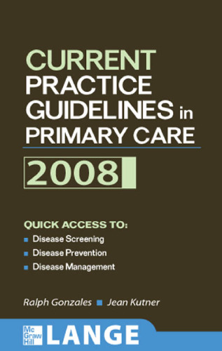 Current Practice Guidelines in Primary Care 2008 (Lange Medical Book)