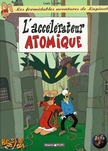 Les formidables aventures de Lapinot, tome 9 : L'accélérateur atomique