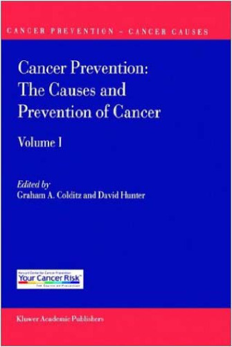 Cancer Prevention: The Causes and Prevention of Cancer Volume 1 (Cancer Prevention-Cancer Causes)