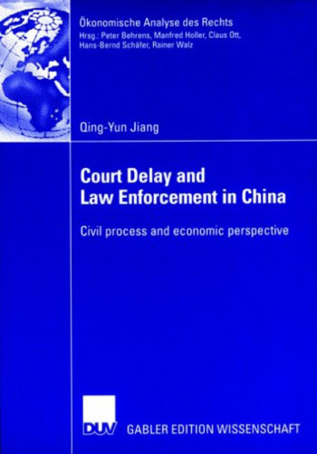 Court Delay and Law Enforcement in China; Civil process and economic perspective