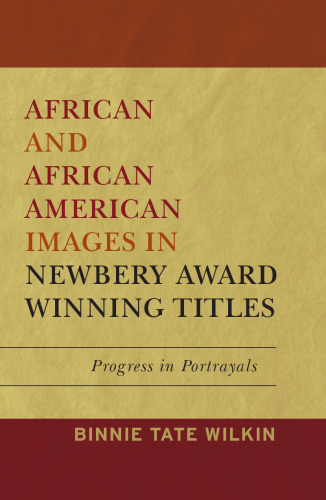 African and African American Images in Newbery Award Winning Titles: Progress in Portrayals