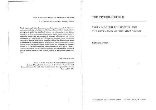 The Invisible World, Early Modern Philosophy and the Invention of the Microscope
