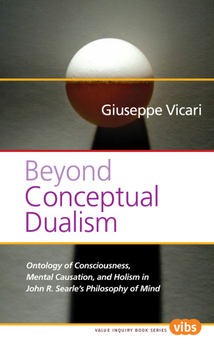 Beyond Conceptual Dualism (Value Inquiry Book)