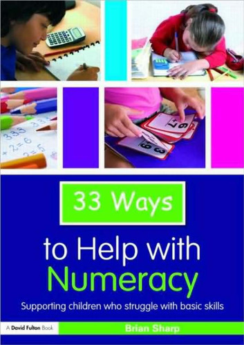 Thirty Three Ways to Help with Numeracy (Thirty Three Ways to Help with...)