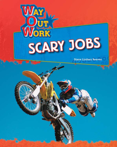 Scary Jobs (Way Out Work)