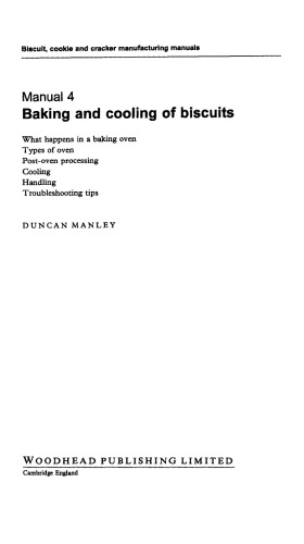 Biscuit, Cookies, and Cracker Manufacturing, Manual 4 Baking and Cooling (Biscuit, Cookie and Cracker Manufacturing Manuals)