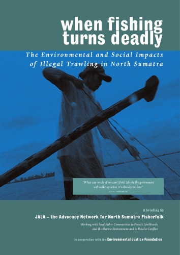 The Environmental and Social Impacts of  illegal Trawling in North Sumatra