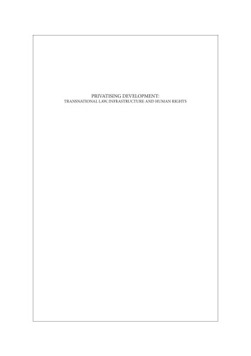 Privatising Development: Transnational Law, Infrastructure and Human Rights