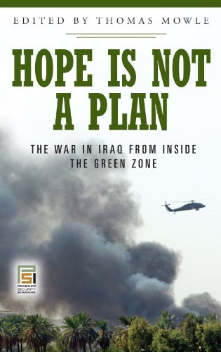 Hope Is Not a Plan: The War in Iraq from Inside the Green Zone