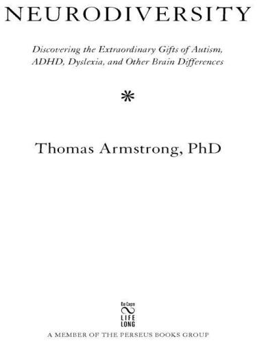 Neurodiversity: Discovering the Extraordinary Gifts of Autism, ADHD, Dyslexia, and Other Brain Differences