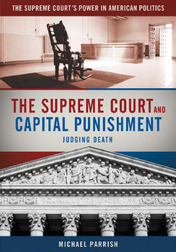 The Supreme Court and Capital Punishment (The Supreme Court's Power in American Government)