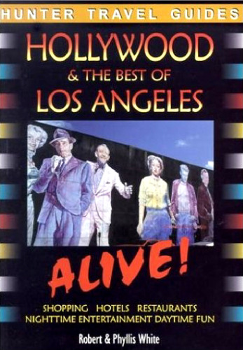 Hollywood & the Best of Los Angeles Alive! (Alive Guides Series)