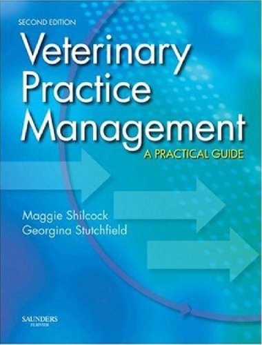 Veterinary Practice Management: A Practical Guide (Second Edition)