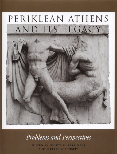 Periklean Athens and Its Legacy. Problems and Perspectives
