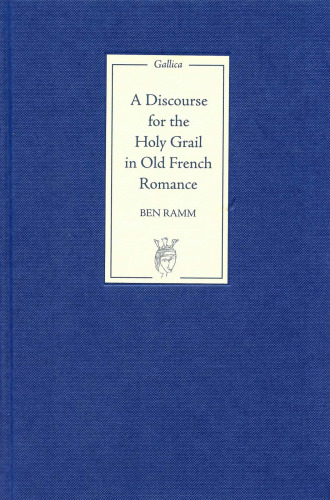 A Discourse for the Holy Grail in Old French Romance (Gallica)