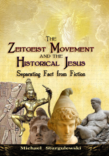 The Zeitgeist Movement and the Historical Jesus: Separating Fact from Fiction