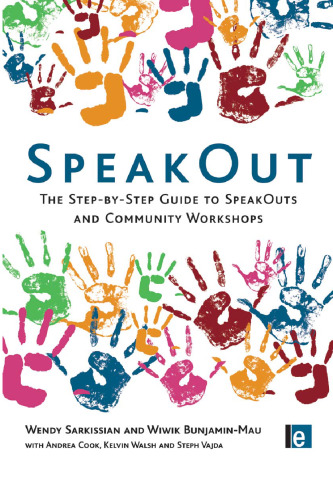 SpeakOut: The Step-by-Step Guide to SpeakOuts and Community Workshops (Tools for Community Planning)