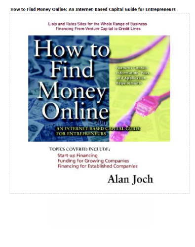 How to Find Money Online: An Internet-Based Capital Guide for Entrepreneurs