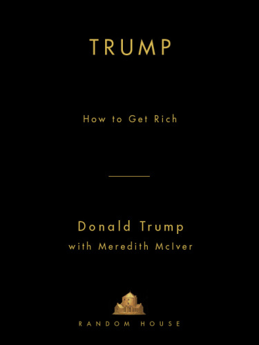 Trump: How To Get Rich
