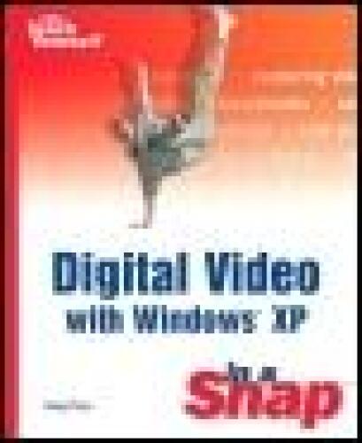 Digital Video with Windows XP in a Snap
