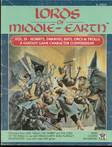 Lords of Middle-Earth, Vol. 3: Hobbits, Dwarves, Ents, Orcs, & Trolls (MERP Middle Earth Role Playing)