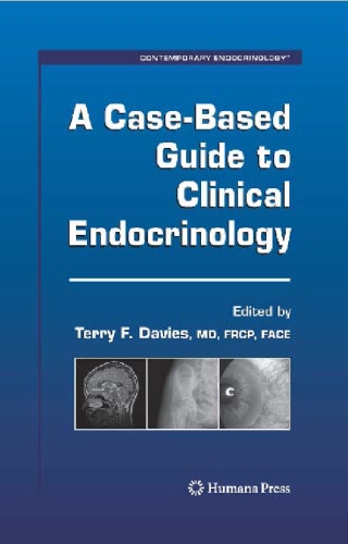 A Case-Based Guide to Clinical Endocrinology (Contemporary Endocrinology)