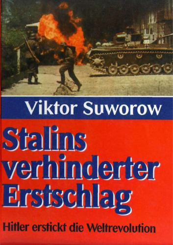 Stalins verhinderter Erstschlag. Hitler erstickt die Weltrevolution
