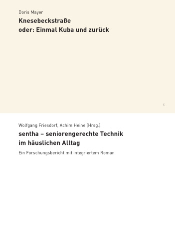 sentha - seniorengerechte Technik im häuslichen Alltag: Ein Forschungsbericht mit integriertem Roman
