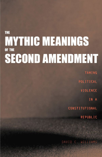 The Mythic Meanings of the Second Amendment